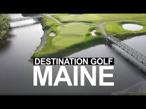 DESTINATION GOLF: MAINE | Our epic trip to Maine's best courses